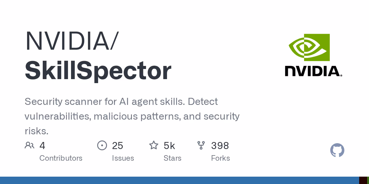 AI资讯：英伟达SkillSpector工具进行智能体安全扫描